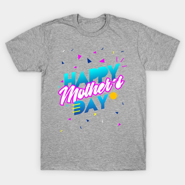 Happy mother's day T-Shirt by josebrito2017